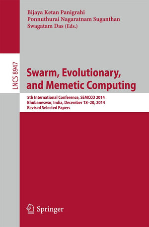 Swarm, Evolutionary, and Memetic Computing: 5th International Conference, SEMCCO 2014, Bhubaneswar, India, December 1820, 2014,,Used