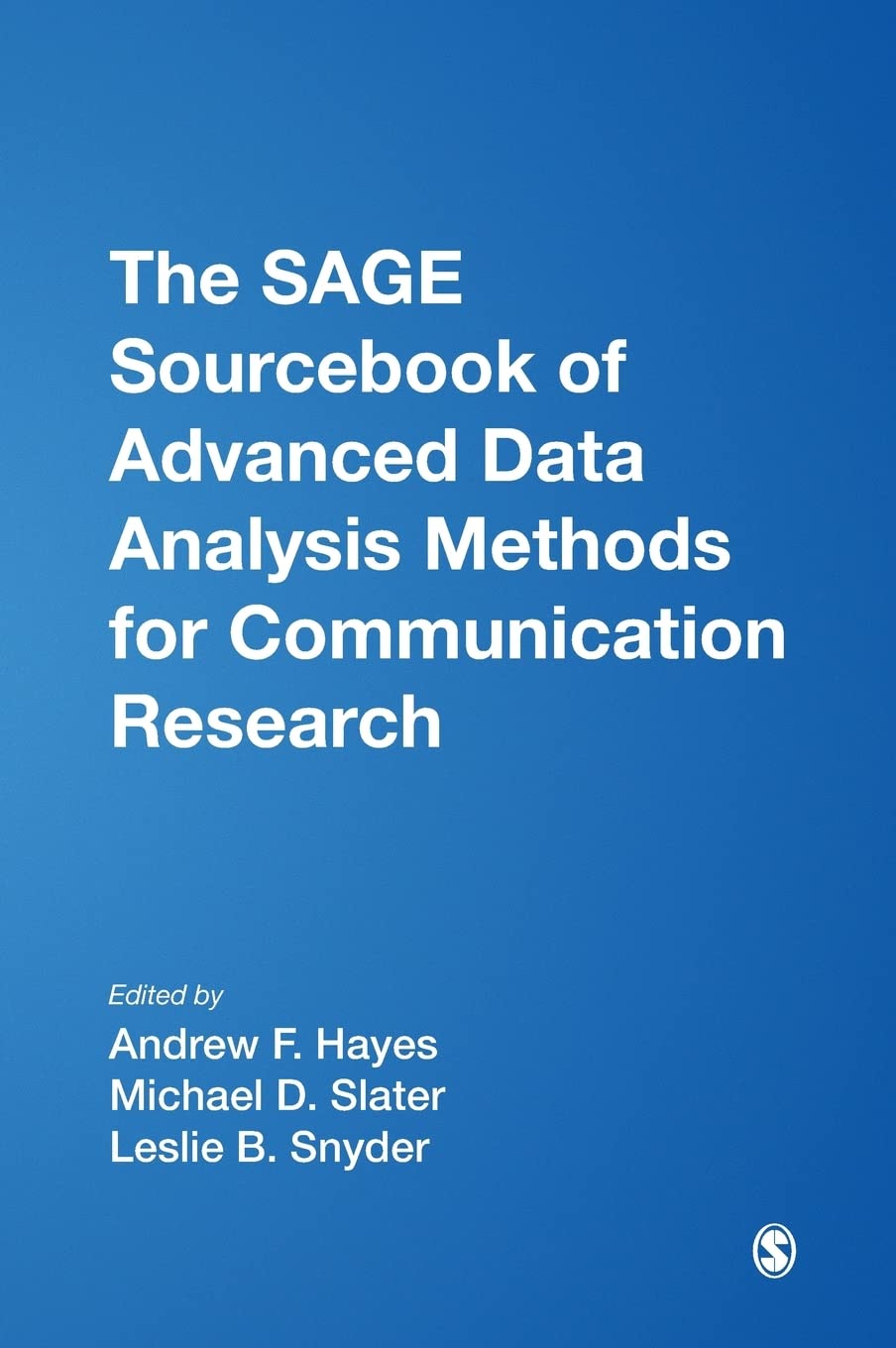 The SAGE Sourcebook of Advanced Data Analysis Methods for Communication Research,Used