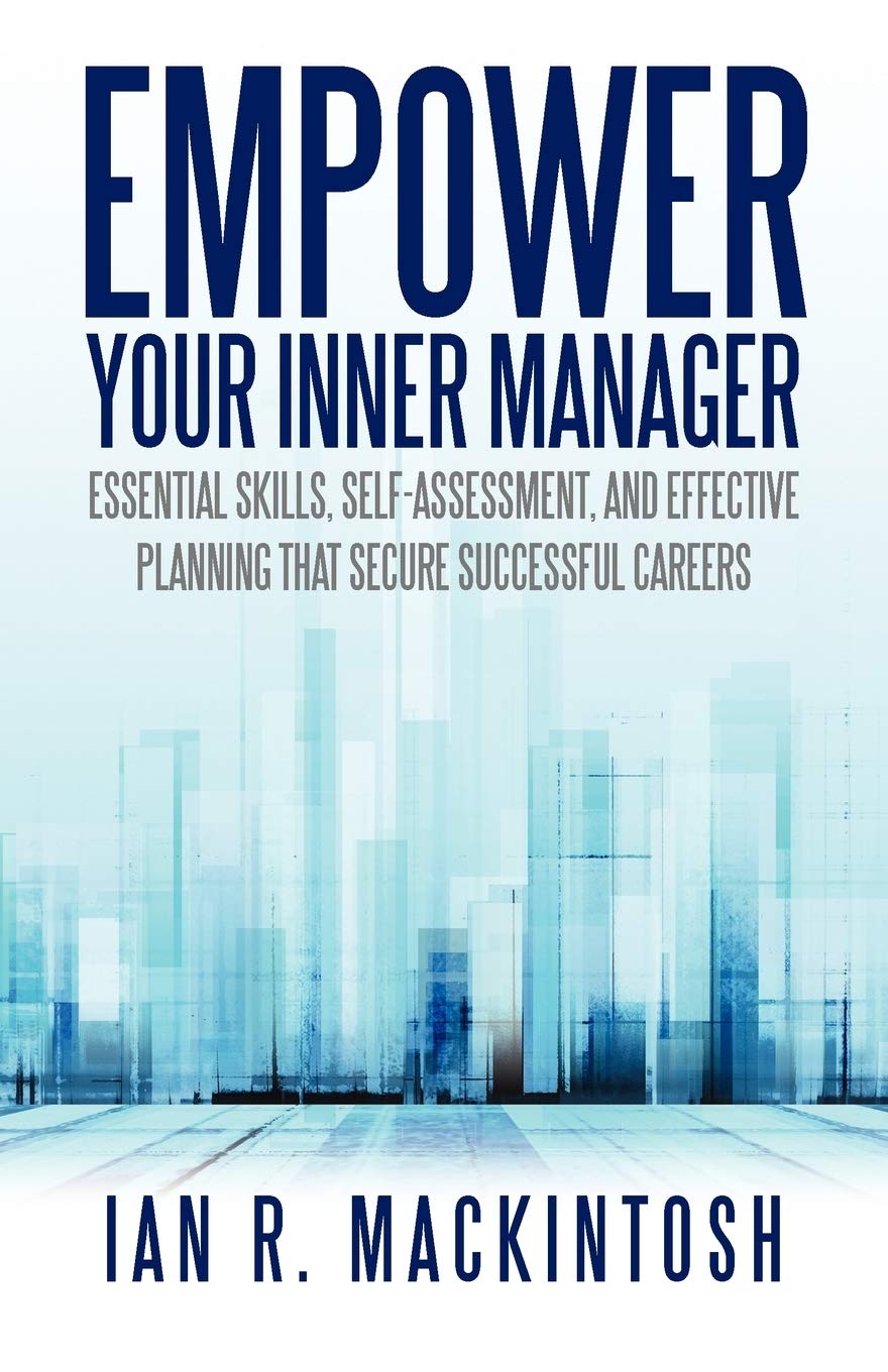 Empower Your Inner Manager: Essential Skills, Selfassessment, And Effective Planning That Secure Successful Careers,Used