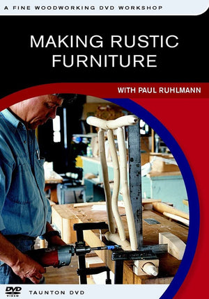 Making Rustic Furniture: with Paul Ruhlmann,Used