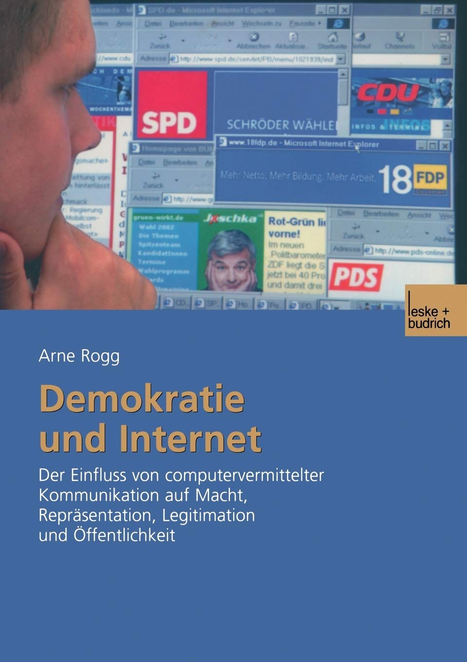 Demokratie und Internet: Der Einfluss von computervermittelter Kommunikation auf Macht, Reprsentation, Legitimation und ffentlic,Used