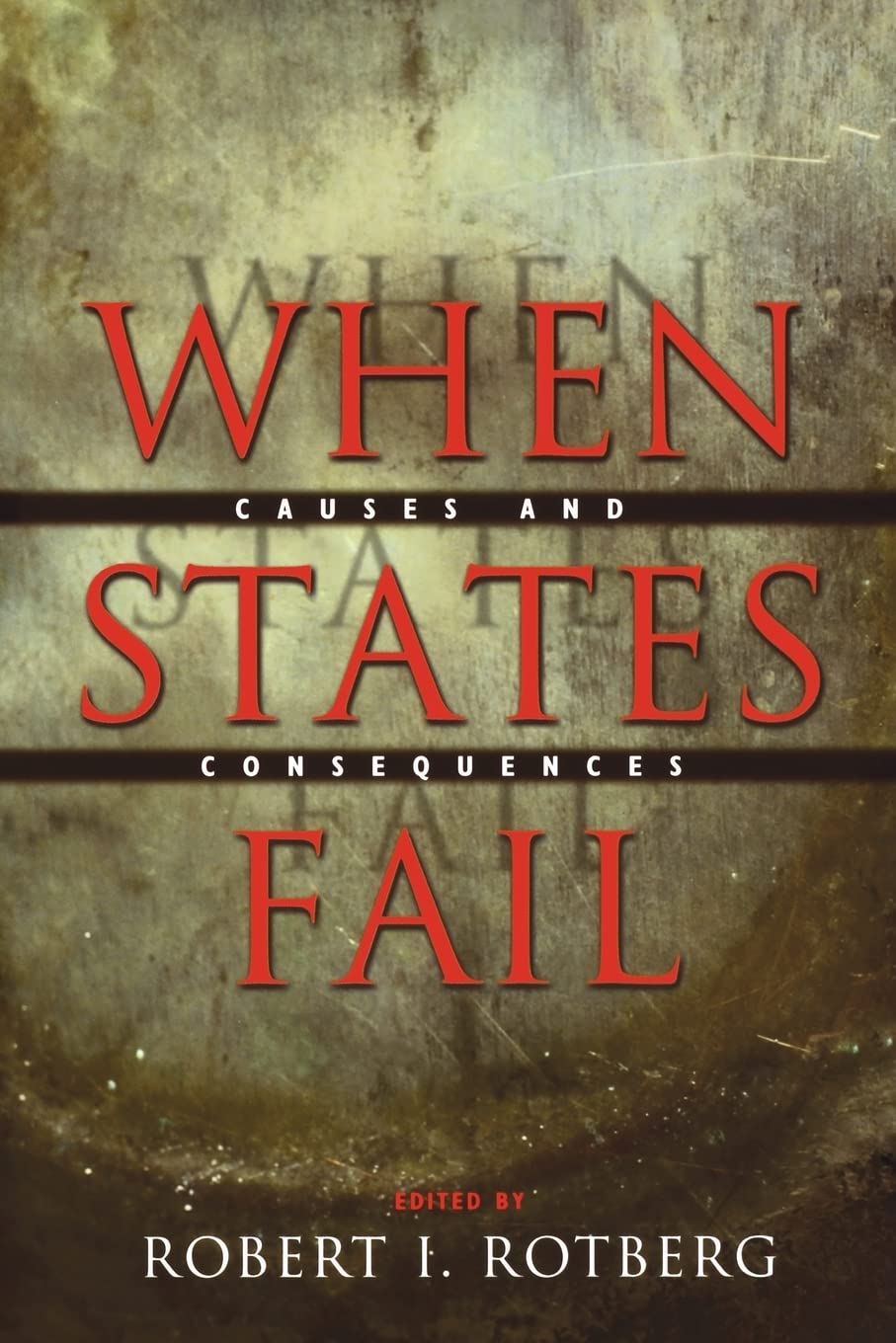When States Fail: Causes and Consequences,Used