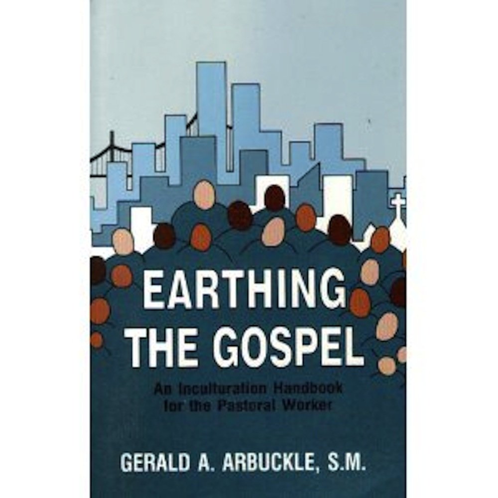 Earthing The Gospel: An Inculturation Handbook For Pastoral Workers
