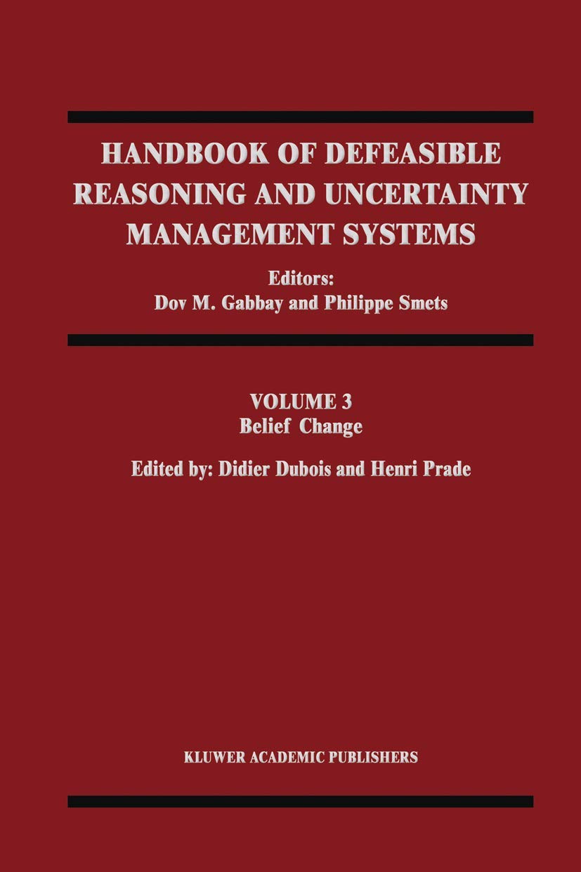 Belief Change (Handbook of Defeasible Reasoning and Uncertainty Management Systems, 3),Used
