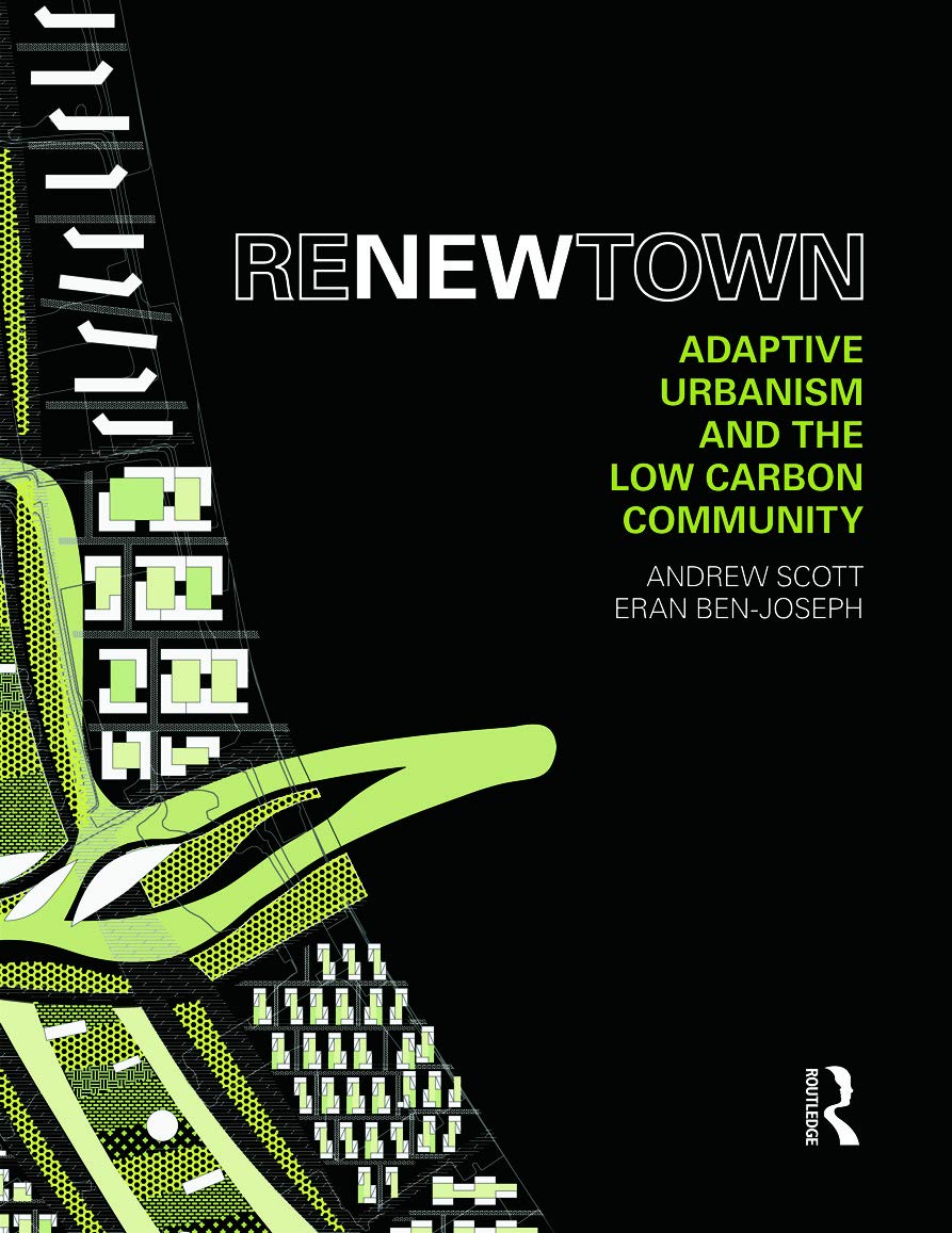 Renew Town: Adaptive Urbanism And The Low Carbon Community