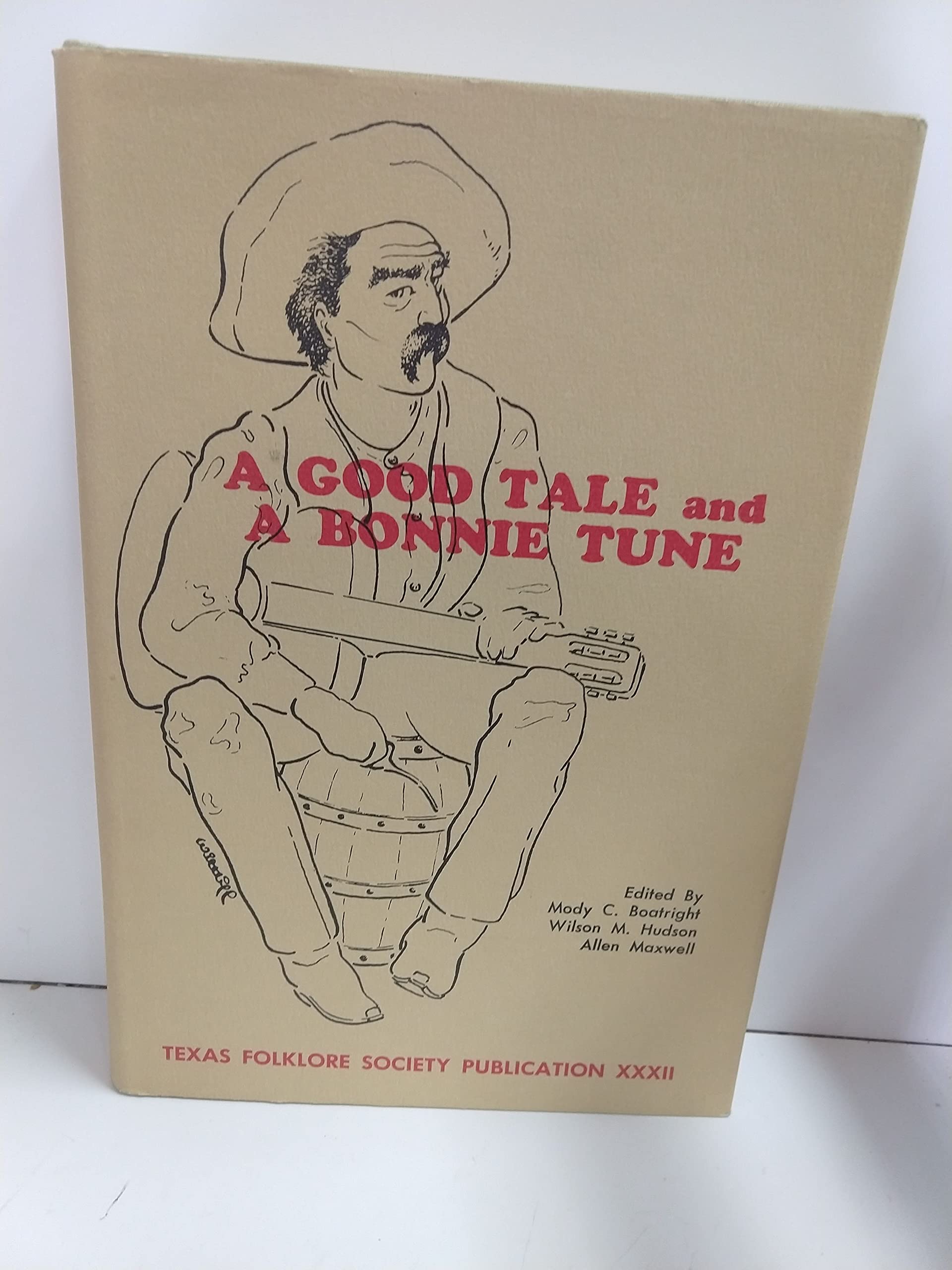 A Good Tale and a Bonnie Tune (Texas Folklore Society Publications Series, 32),Used