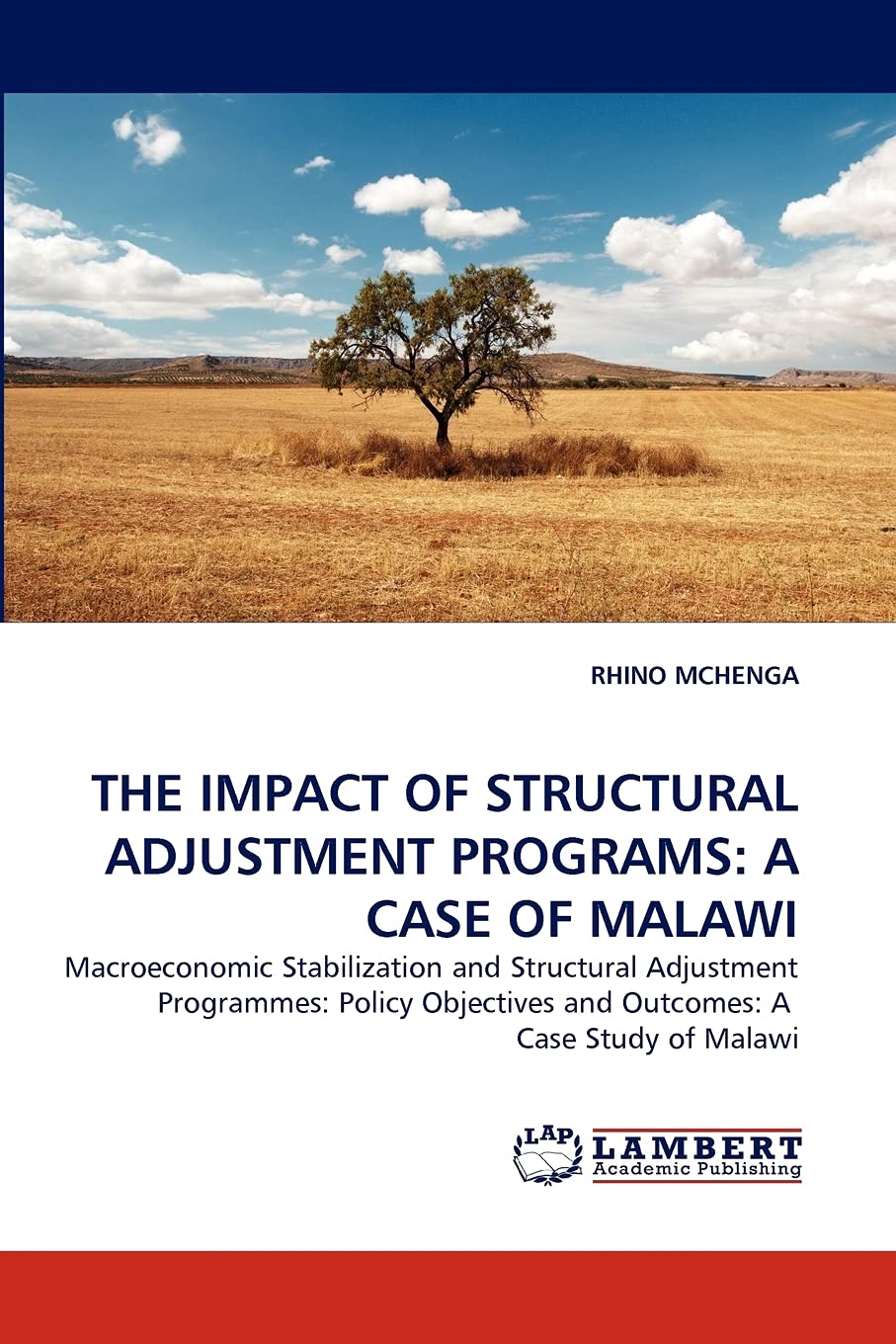 THE IMPACT OF STRUCTURAL ADJUSTMENT PROGRAMS: A CASE OF MALAWI: Macroeconomic Stabilization and Structural Adjustment Programmes,Used
