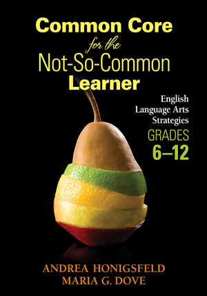 Common Core for the NotSoCommon Learner, Grades 612: English Language Arts Strategies,Used