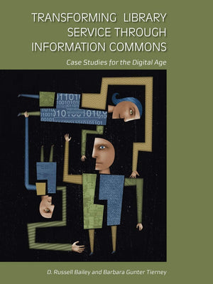 Transforming Library Service Through Information Commons: Case Studies For The Digital Age,Used