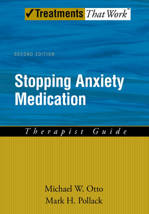 Stopping Anxiety Medication Therapist Guide (Treatments That Work),Used