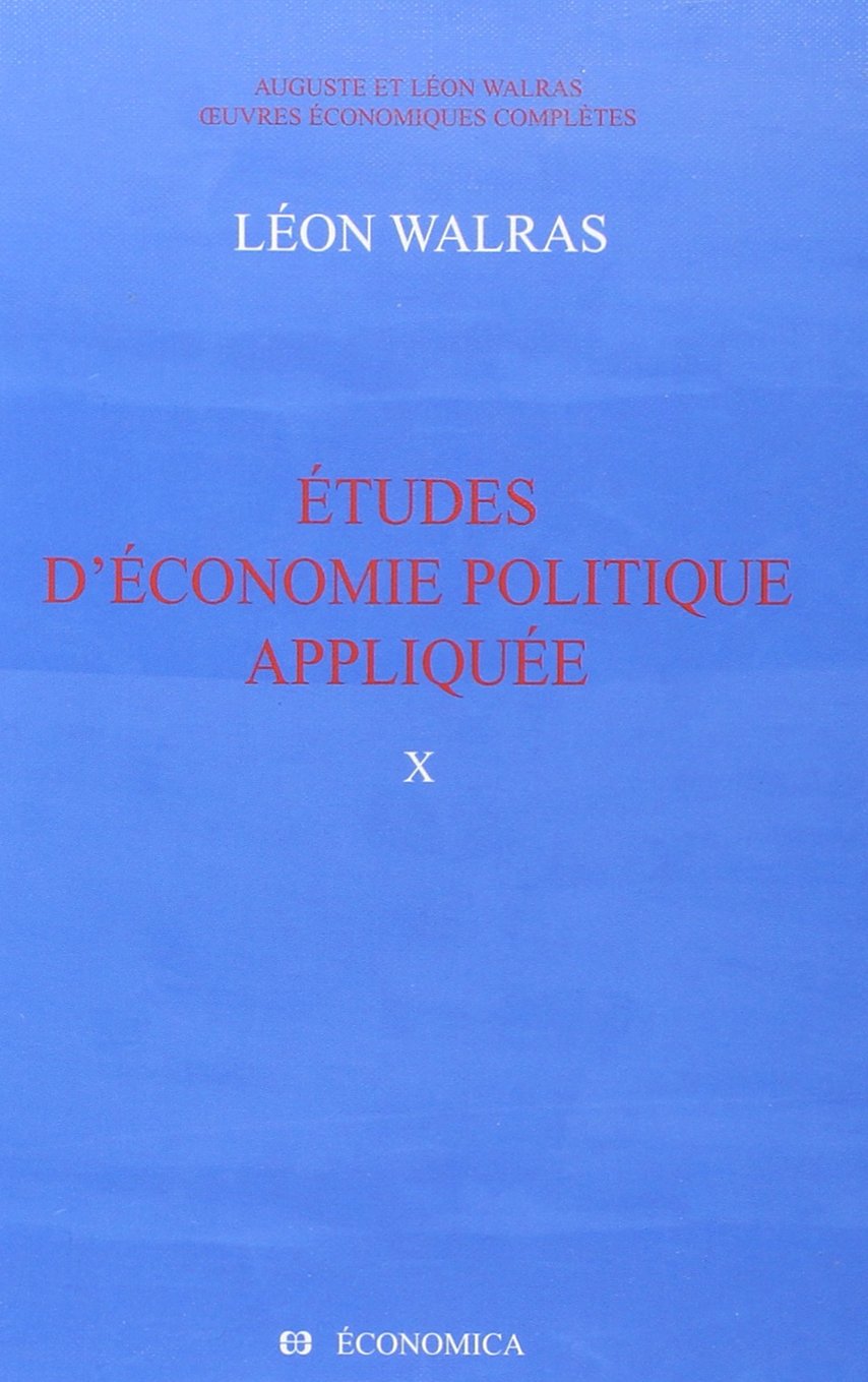OEuvres conomiques Compltes d'Auguste et de Lon Walras: The Complete Economic Works of Auguste and Lon Walras, 14 Volumes ,Used