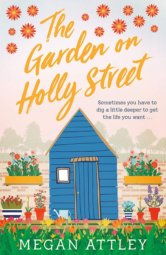 The Garden On Holly Street