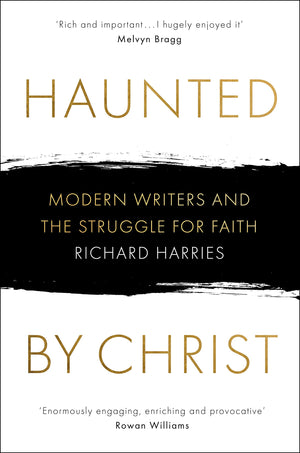 Haunted by Christ: Modern Writers and the Struggle for Faith,Used