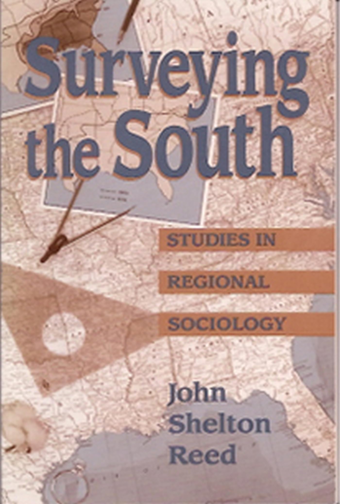 Surveying the South: Studies in Regional Sociology (Volume 1),Used