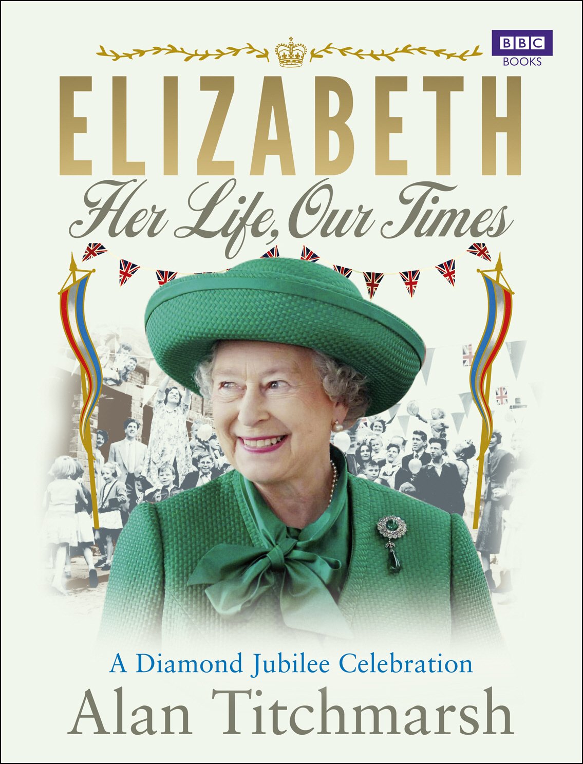 Elizabeth: Her Life, Our Times: A Diamond Jubilee Celebration,Used