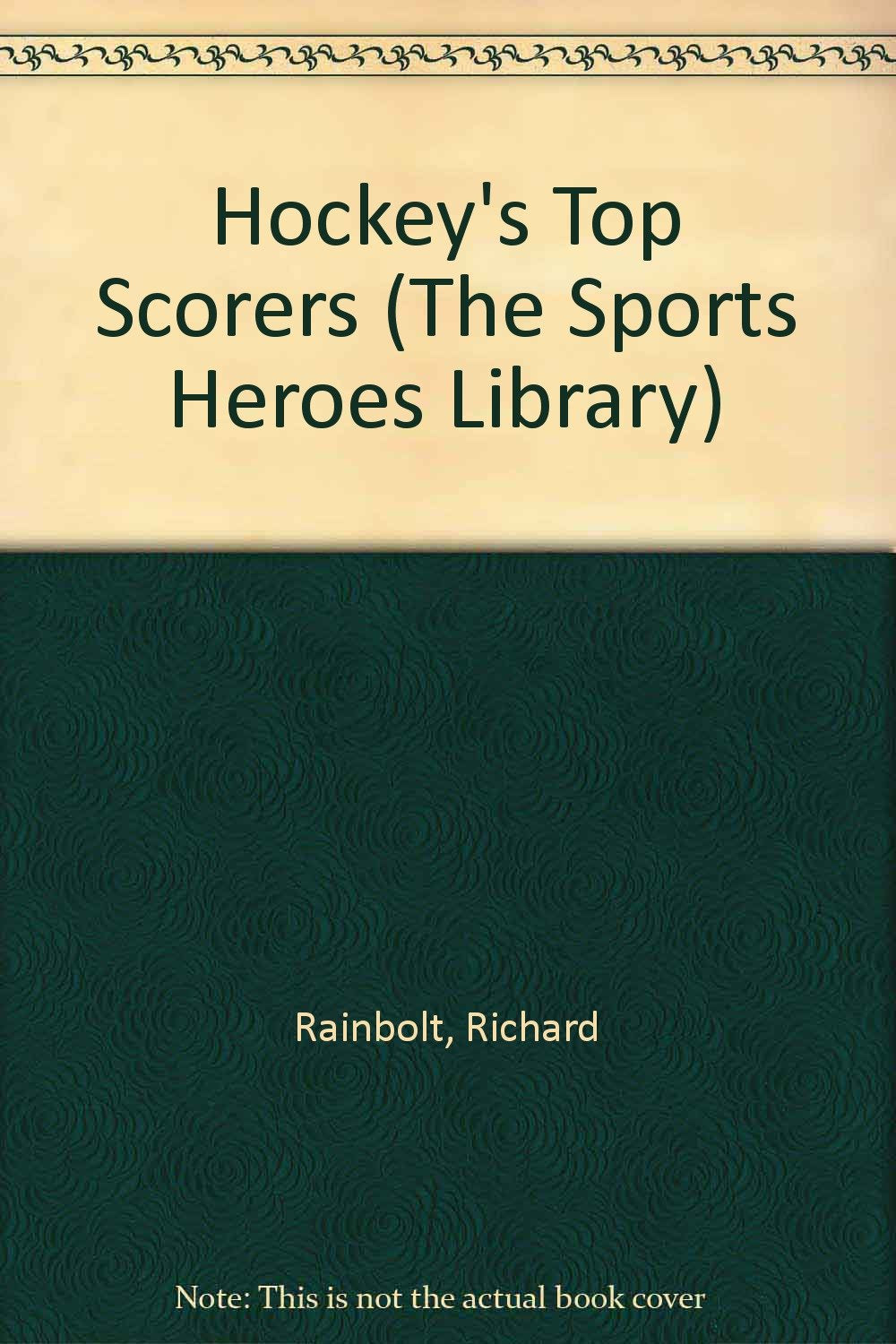 Hockey's Top Scorers (The Sports Heroes Library),Used