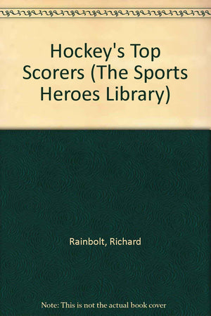 Hockey's Top Scorers (The Sports Heroes Library),Used