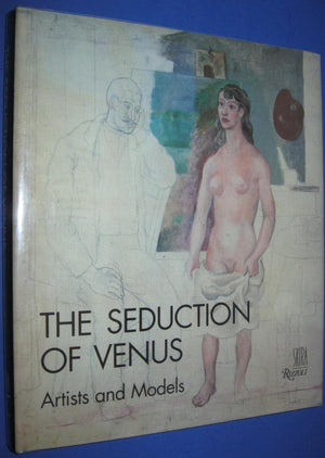 The Seduction of Venus: Artists and Models,Used