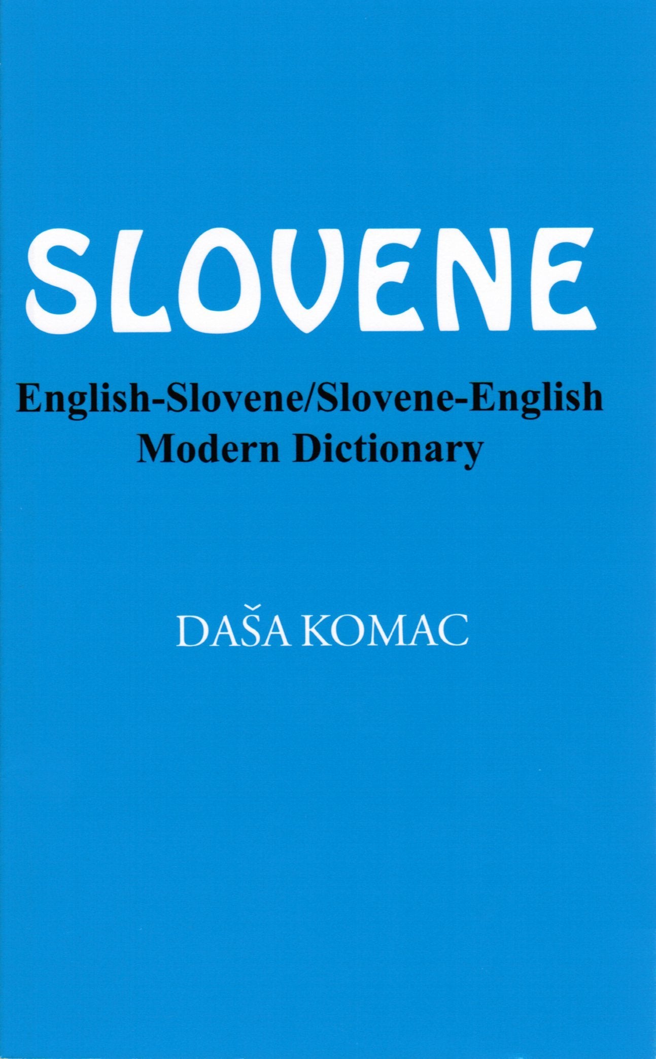 Slovene: Englishslovene/Sloveneenglish Modern Dictionary (English And Slovene Edition)