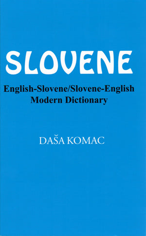 Slovene: Englishslovene/Sloveneenglish Modern Dictionary (English And Slovene Edition)