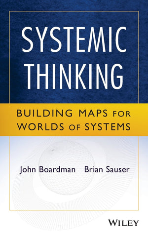 Systemic Thinking: Building Maps for Worlds of Systems,Used