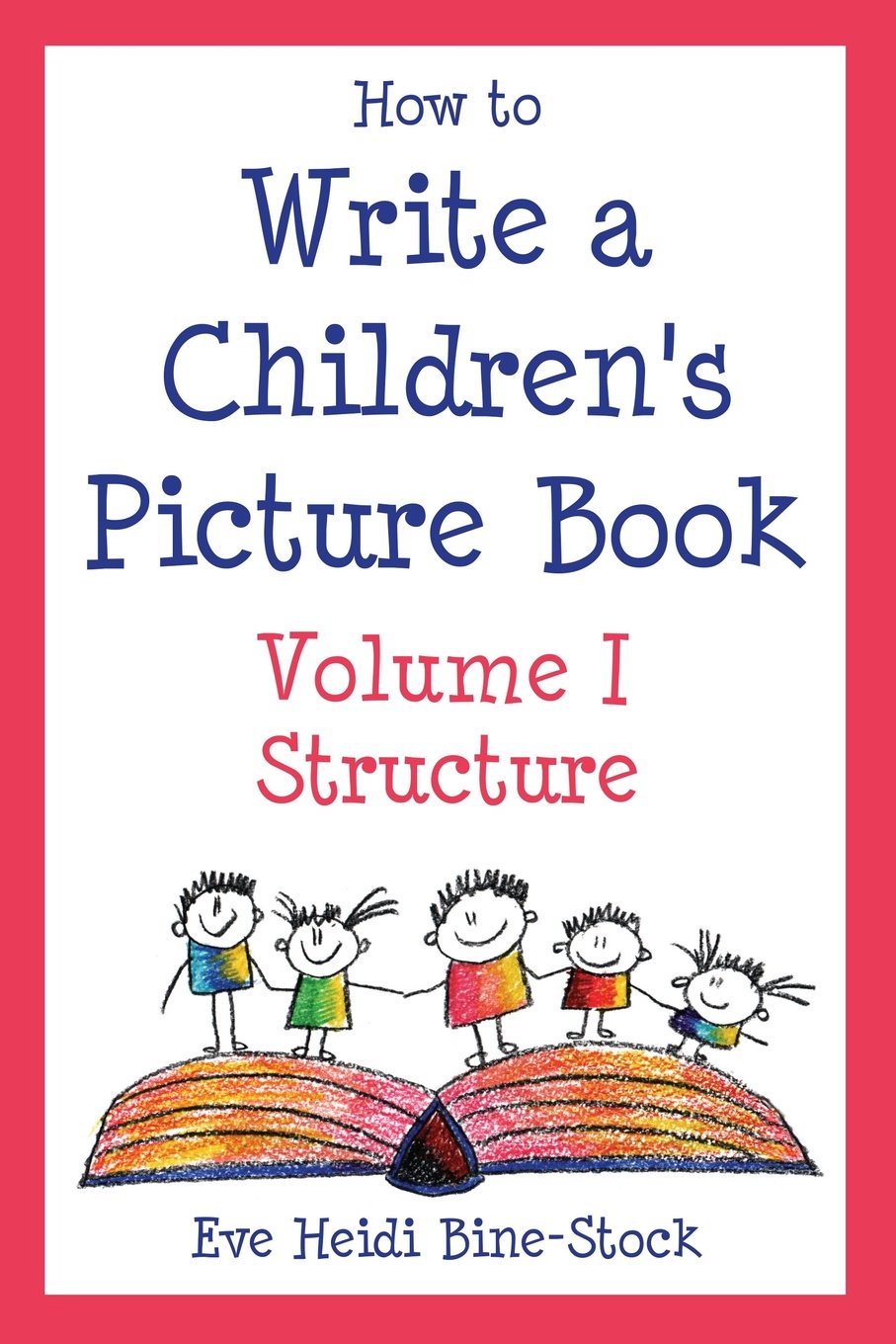 How to Write a Children's Picture Book, Vol. 1: Structure,Used