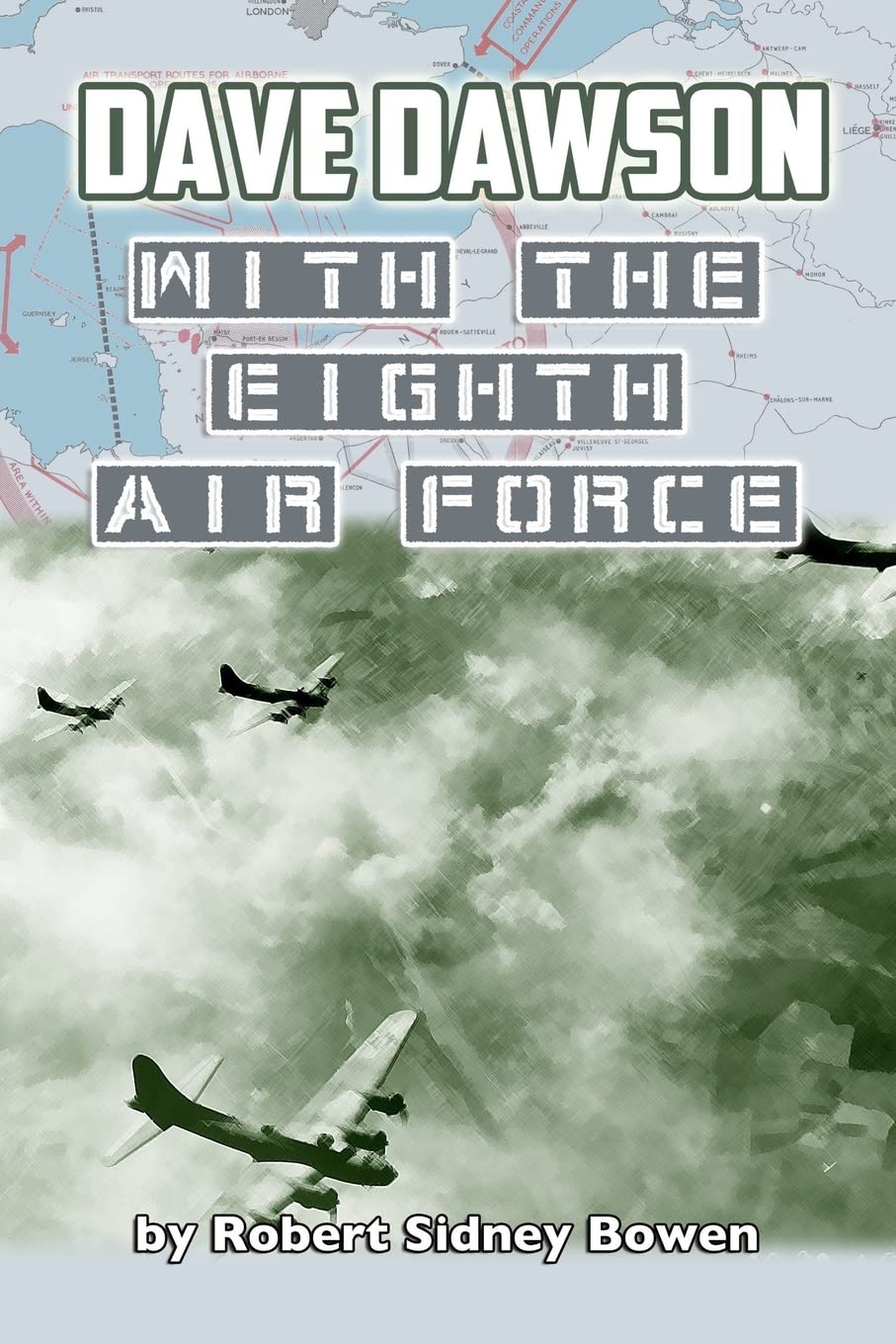 Dave Dawson With The Eighth Air Force