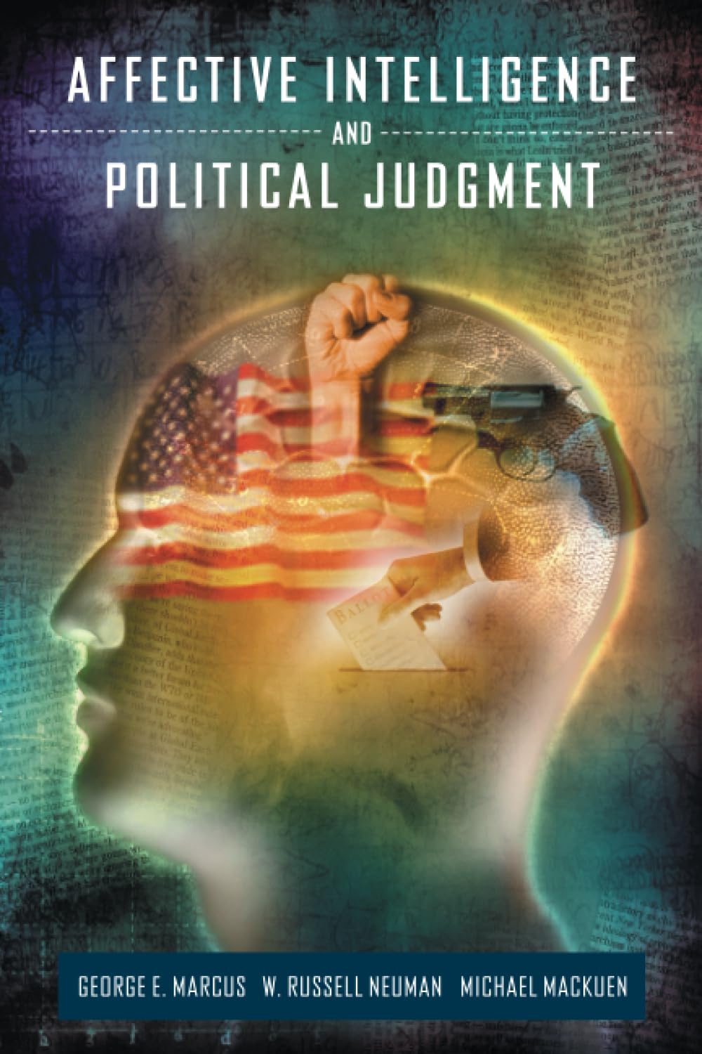 Affective Intelligence And Political Judgment,New