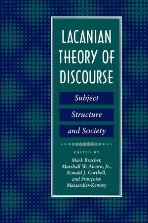 Lacanian Theory Of Discourse: Subject, Structure, And Society,Used