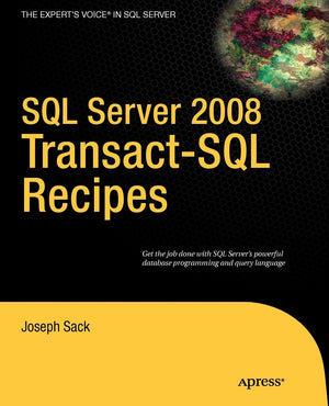 SQL Server 2008 TransactSQL Recipes: A ProblemSolution Approach (Books for Professionals by Professionals),Used