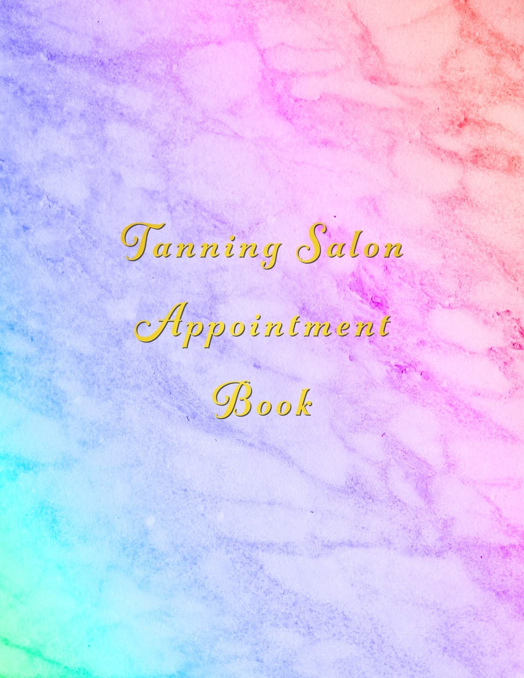 Tanning Salon Appointment Book: Classy Multi coloured marble client schedule organiser  With weekly and hourly time slots broken,Used