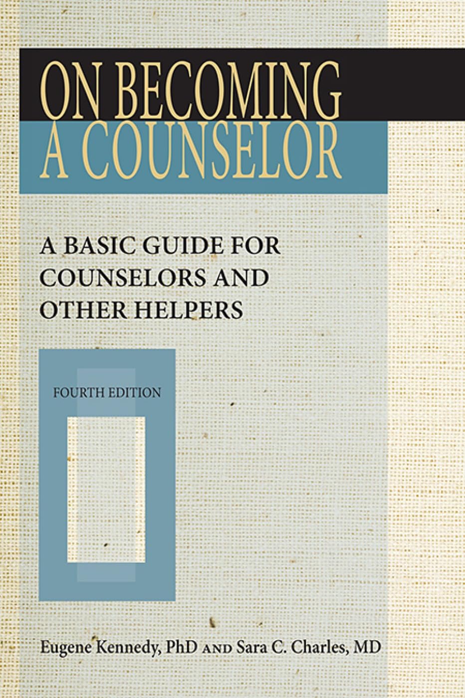 On Becoming A Counselor, Fourth Edition: A Basic Guide For Counselors And Other Helpers,Used