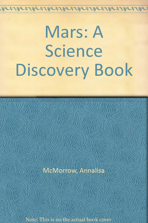 Mars: A Science Discovery Book,Used