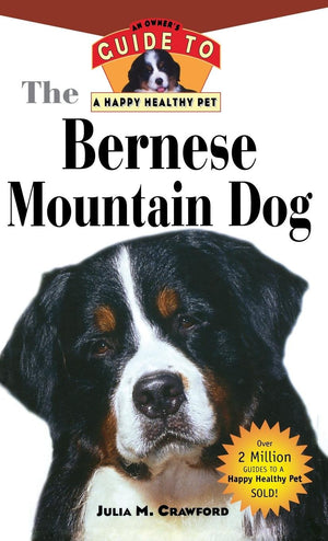 Bernese Mountain Dog: An Owner's Guide to a Happy Healthy Pet,Used