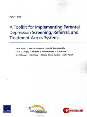 A Toolkit for Implementing Parental Depression Screening, Referral, and Treatment Across Systems,Used