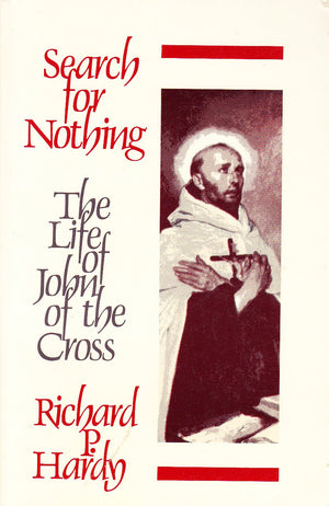 Search for Nothing: The Life of John on the Cross,Used