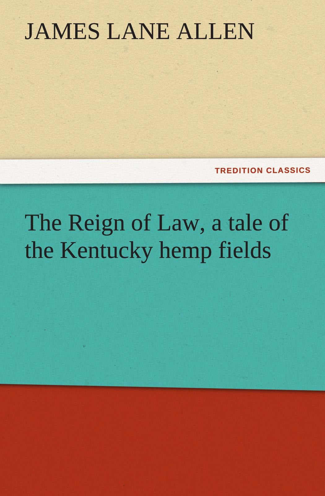 The Reign of Law, a Tale of the Kentucky Hemp Fields,Used