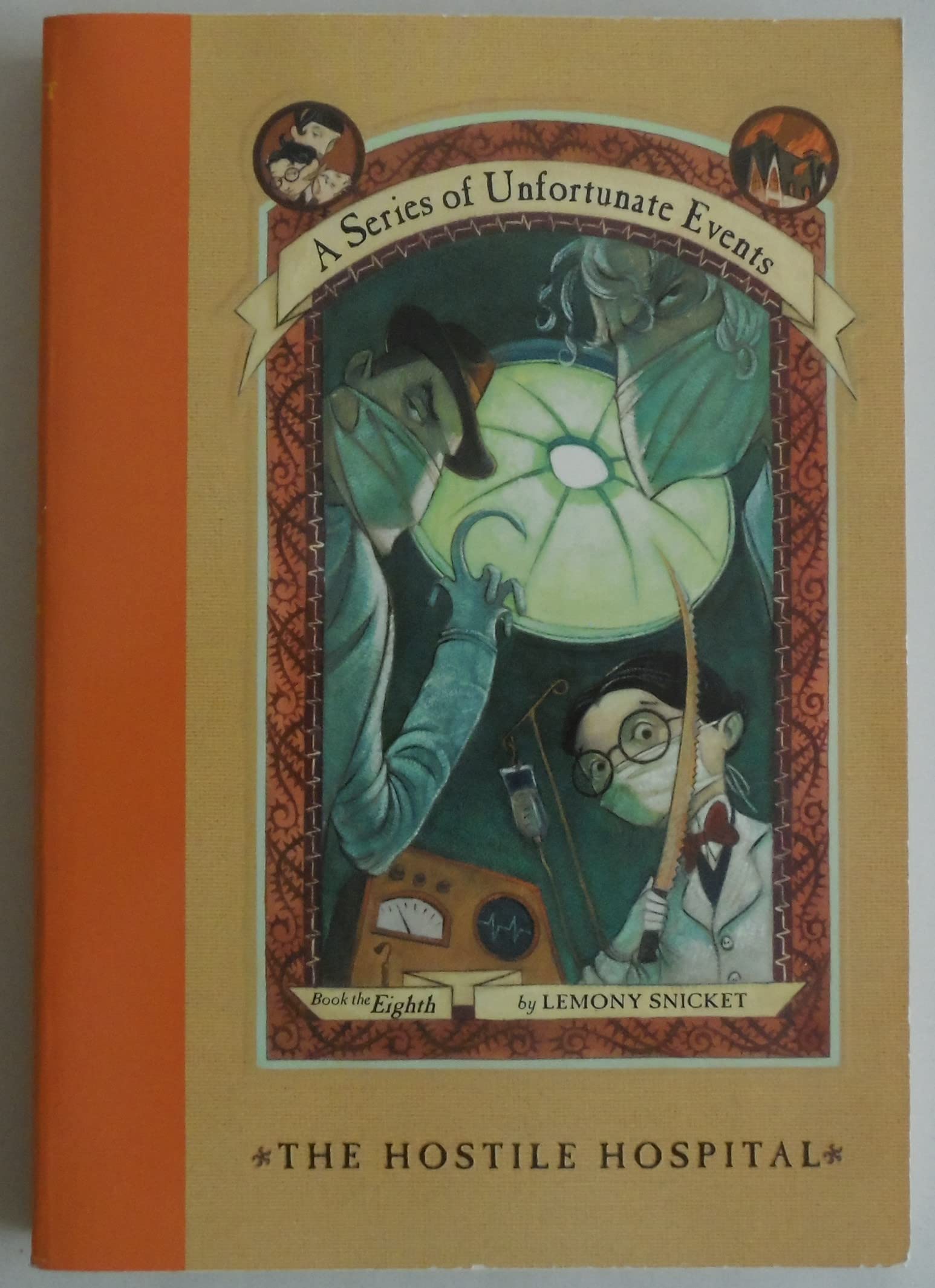 The Hostile Hospital: Book the Eighth (A Series of Unfortunate Events),Used