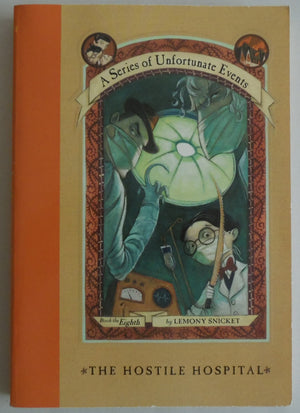 The Hostile Hospital: Book the Eighth (A Series of Unfortunate Events),Used