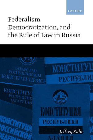 Federalism, Democratization, and the Rule of Law in Russia,Used