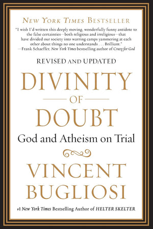 Divinity Of Doubt: God And Atheism On Trial