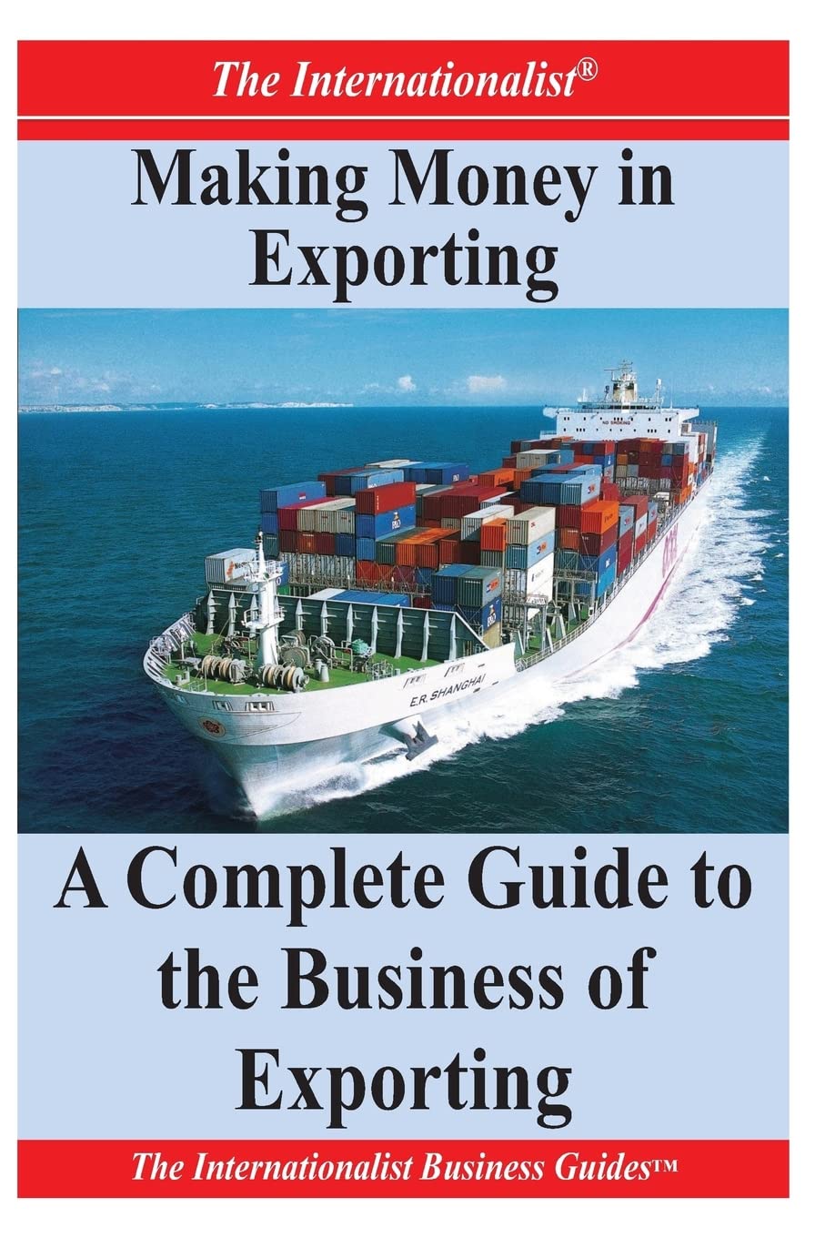 Making Money In Exporting: A Complete Guide To The Business Of Exporting,Used