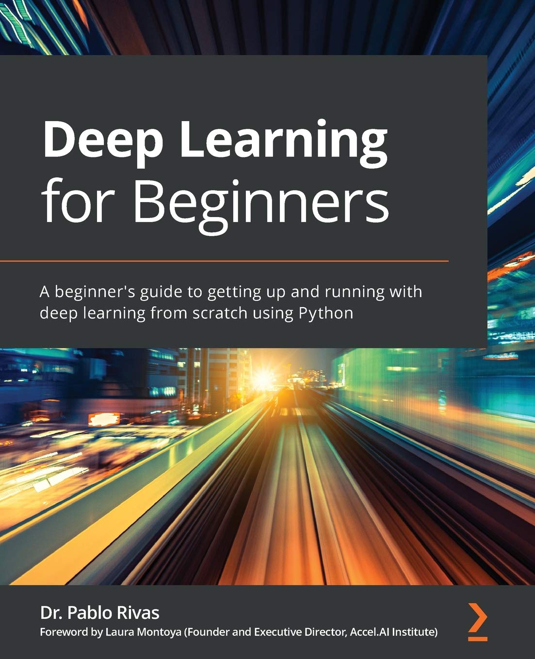 Deep Learning for Beginners: A beginner's guide to getting up and running with deep learning from scratch using Python,Used