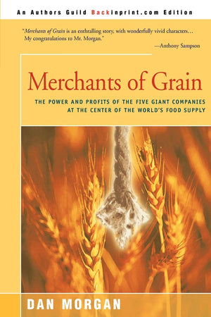 Merchants of Grain: The Power and Profits of the Five Giant Companies at the Center of the World's Food Supply,Used