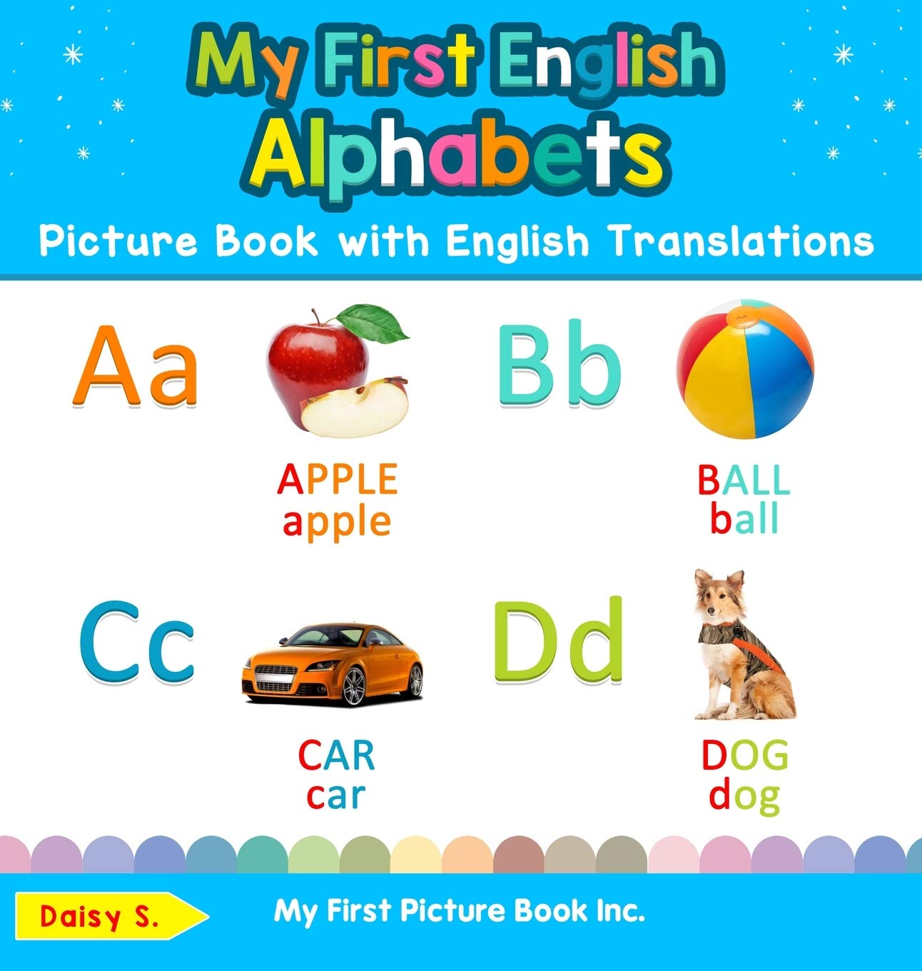 My First English Alphabets Picture Book with English Translations: Bilingual Early Learning & Easy Teaching English Books for Ki,Used