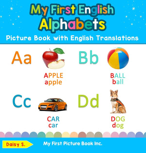 My First English Alphabets Picture Book with English Translations: Bilingual Early Learning & Easy Teaching English Books for Ki,Used
