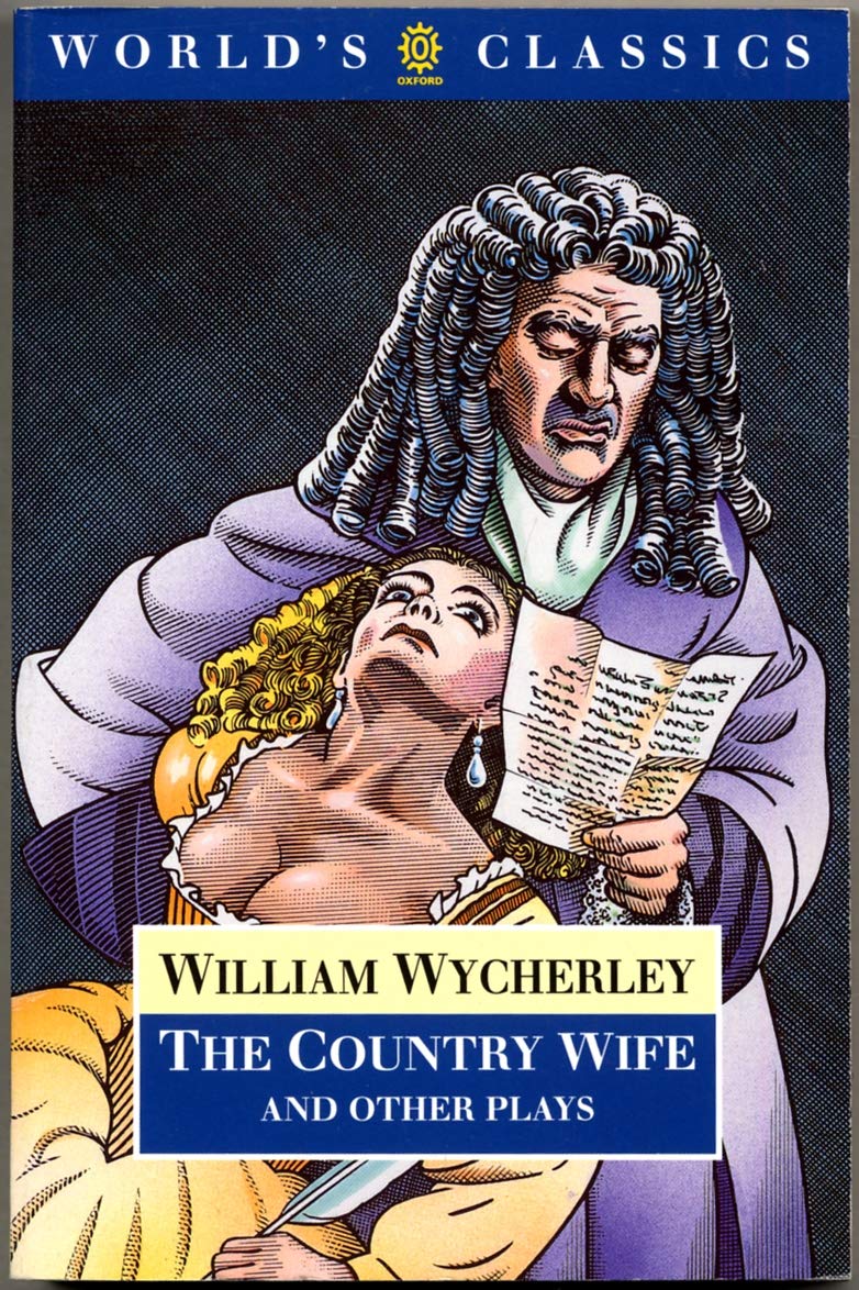 The Country Wife and Other Plays (Title Love in a Wood/the Gentleman DancingMaster/the Country Wife/the Plain Dealer  World's ,Used