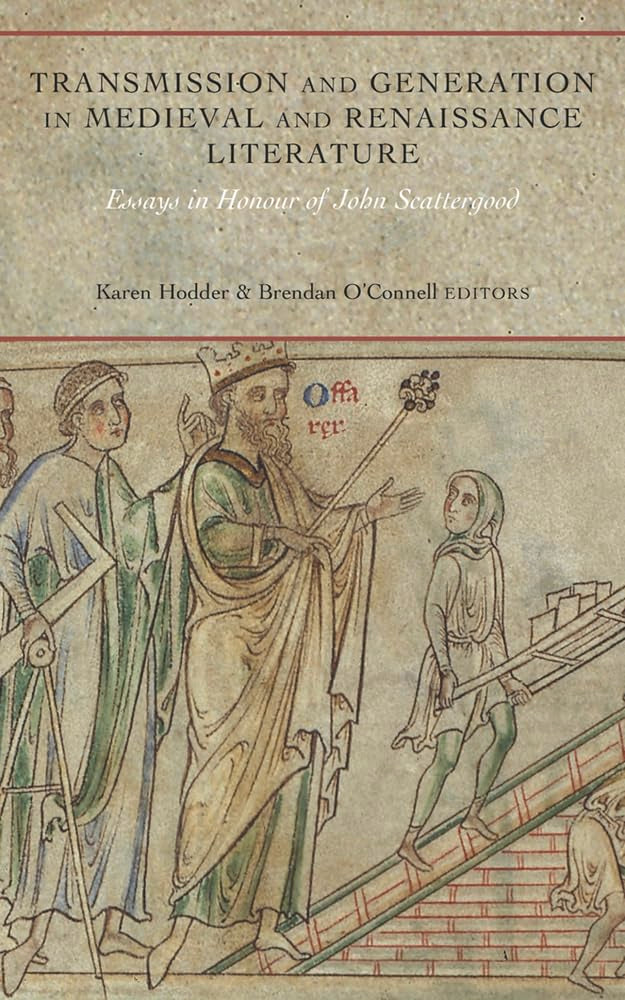 Transmission And Generation In Medieval And Renaissance Literature: Essays In Honour Of John Scattergood,Used