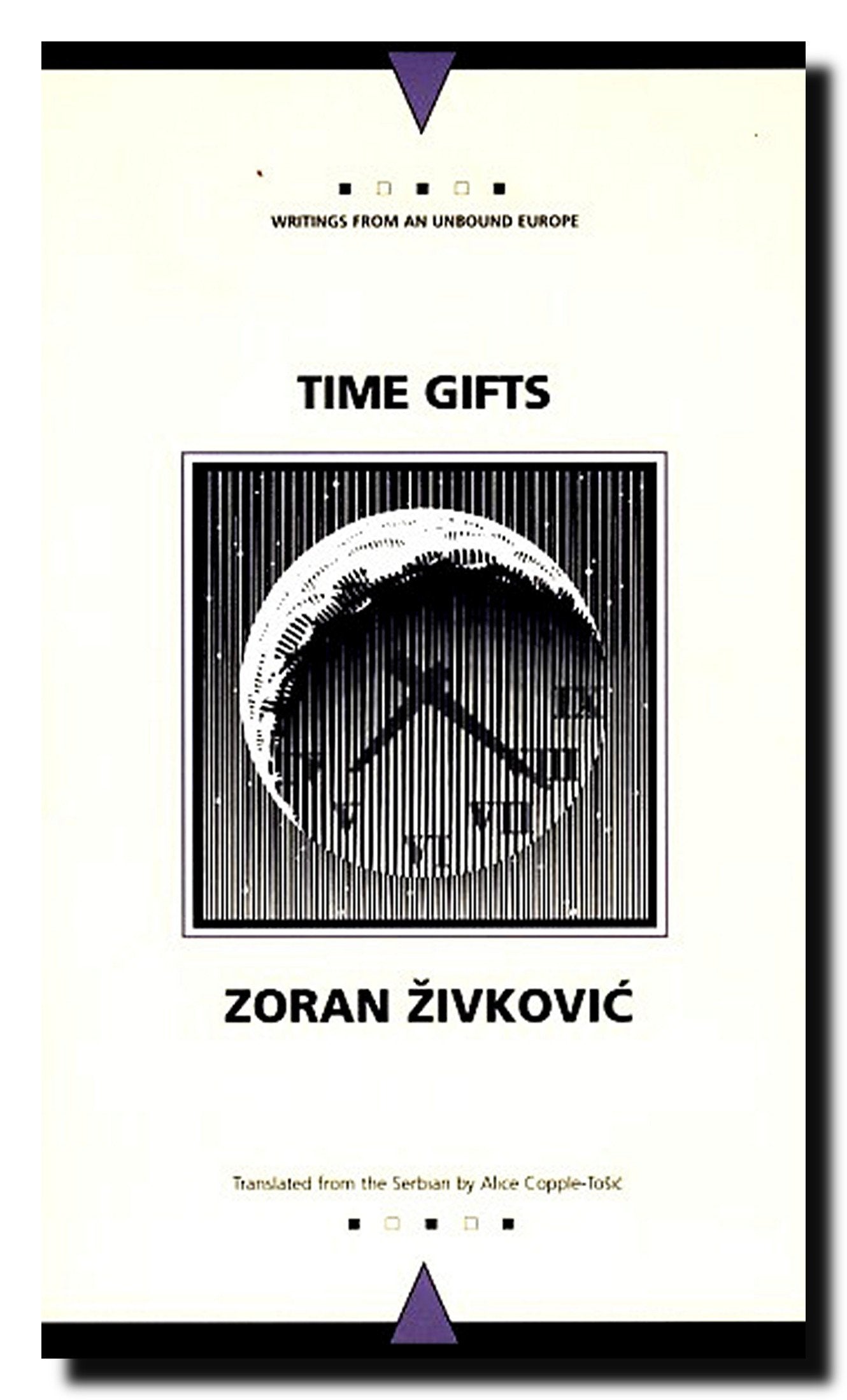 Time Gifts (Writings From An Unbound Europe),New