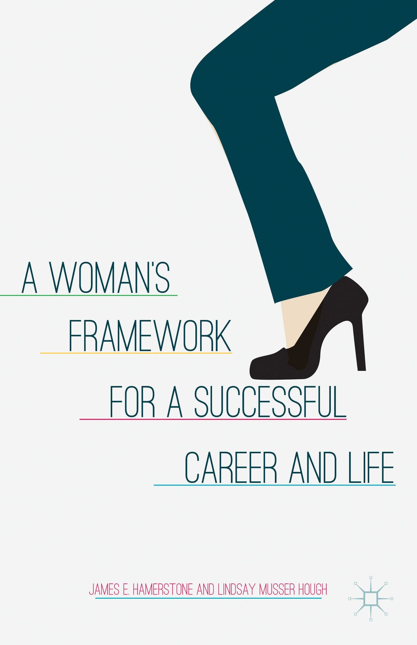 A Womans Framework For A Successful Career And Life,Used